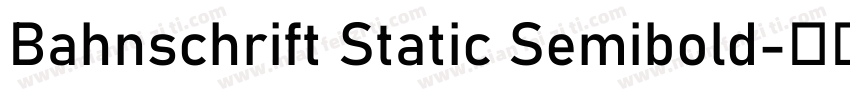 Bahnschrift Static Semibold字体转换